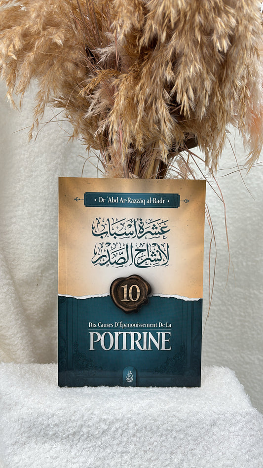 10 cause d’épanouissement de la poitrine - Dr 'Abd Ar-Razzāq al-Badr - Editions Ibn Badis