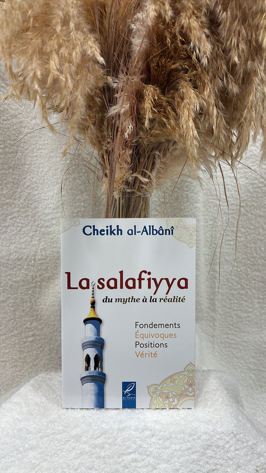 La Salafiyya Du Mythe À La Réalité D’après Al-Albani - Editions Al-Hadith