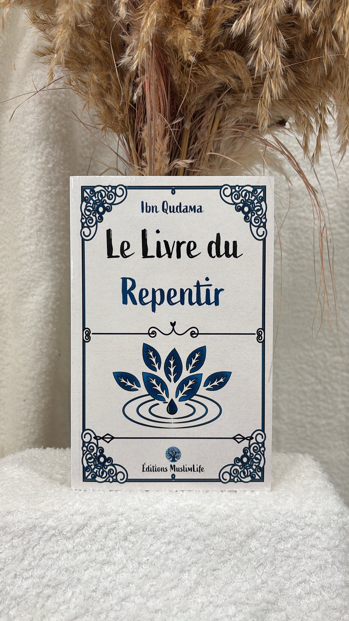 Le Livre du Repentir  Auteur : Ibn Qudama Éditeur : MuslimLife