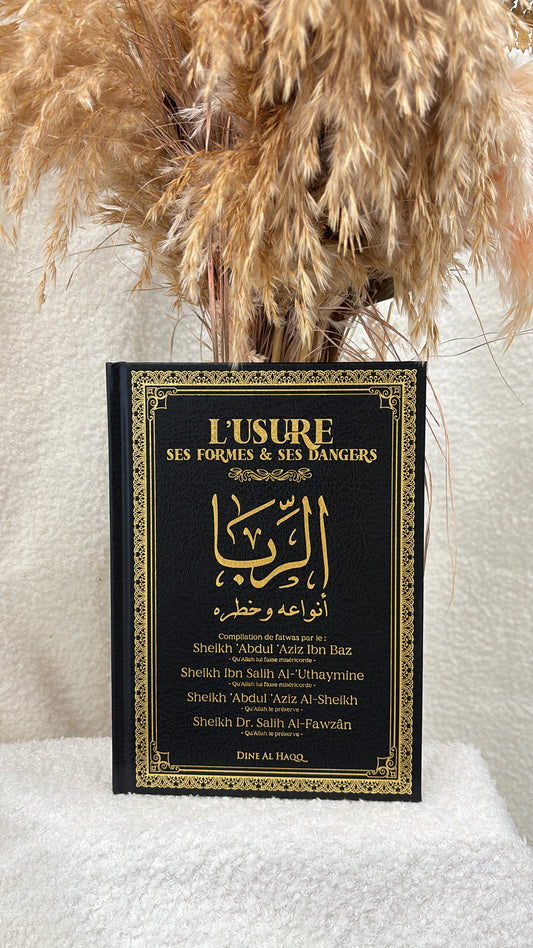 L'Usure (Riba) - Ses formes & Ses dangers -Éditions Dine Al Haqq