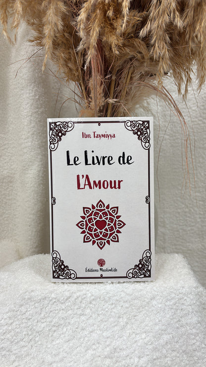 Le Livre de L’Amour  Auteur : Ibn Taymiyyah Éditeur : MuslimLife