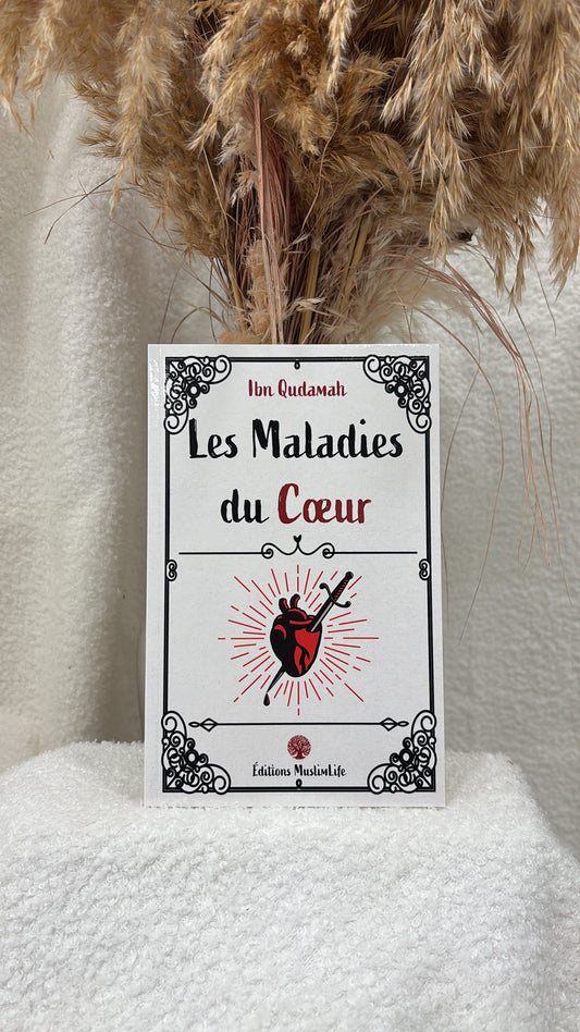 Les Maladies du Cœur  Auteur : Ibn Qudamah Éditeur : MuslimLife