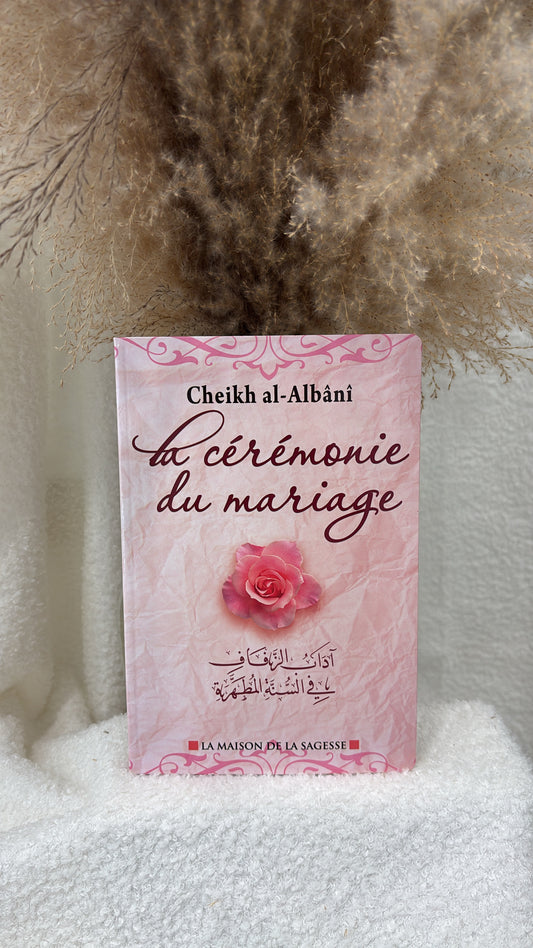 La cérémonie du mariage - Cheikh Al Albani - Editions maison de la sagesse