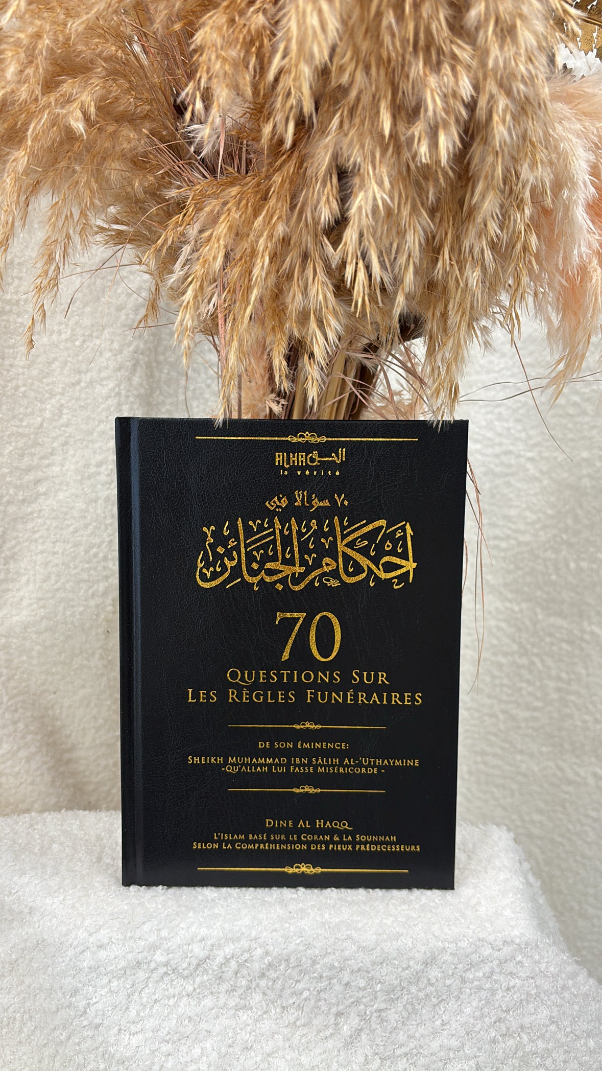 70 QUESTIONS SUR LES RÈGLES FUNÉRAIRES : EDITIONS DINE AL HAQQ