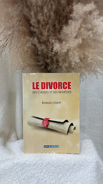 Le divorce, ses causes et ses remèdes Editions Dar Muslim