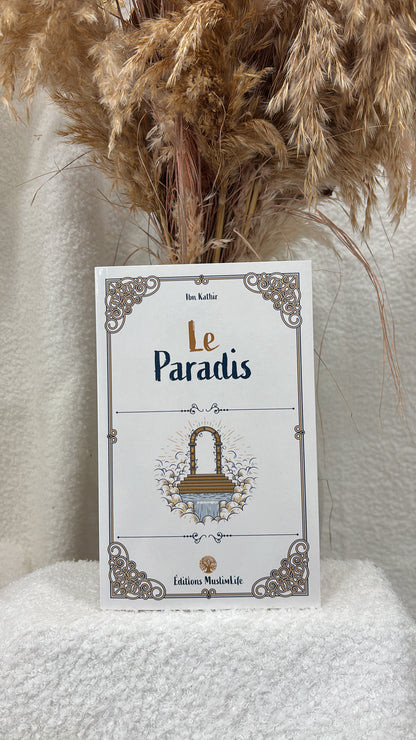 Le Paradis  Auteur : Ibn Kathir Éditeur : MuslimLife