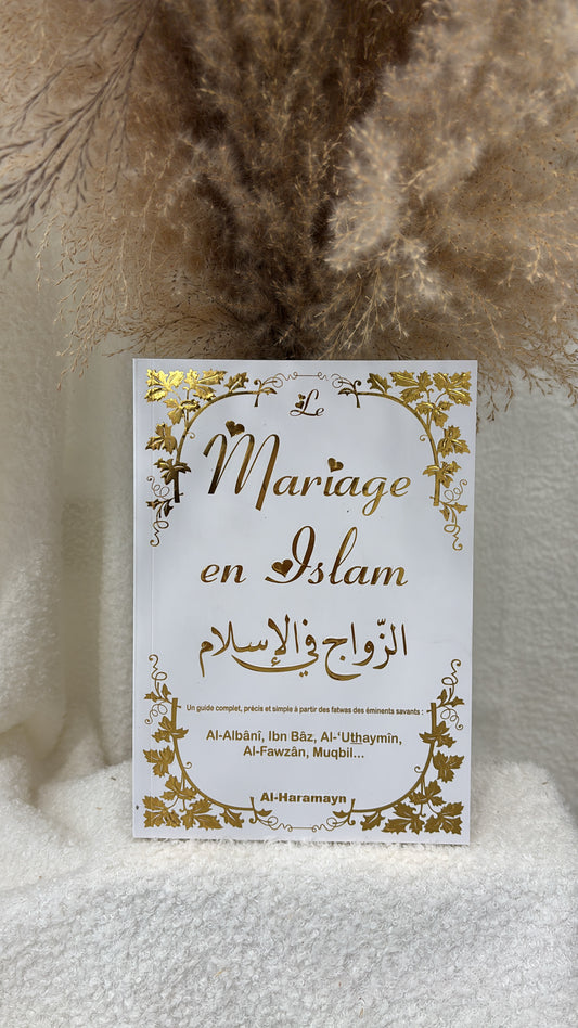 Le mariage en Islam (Un guide complet, précis et simple à partir des fatwas d'éminents savants) - Blanc doré