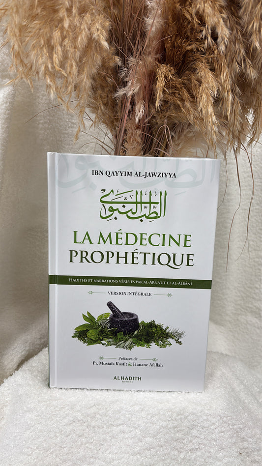 La médecine prophétique - ibn Qayyim al-jawziyya -Éditions al-hadîth