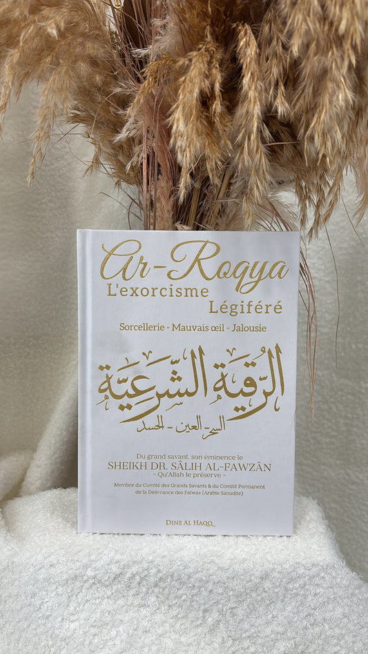 Ar-Roqya l’exorcisme légiféré – Éditions Dine Al Haqq