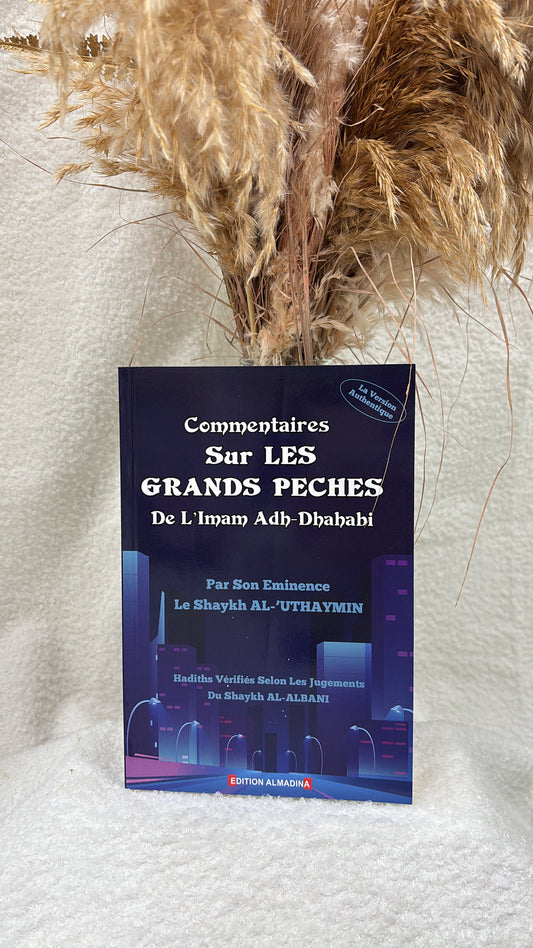 Commentaire du livre les grands péchés d'Adh Dhahabi - al Utheymin - Editions  AlMadina