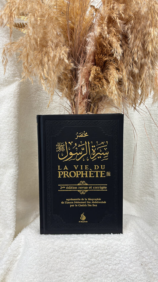 La vie du Prophète - 2ème édition - Mohamed Ibn Abdelwahab -Éditions Al Bayyinah