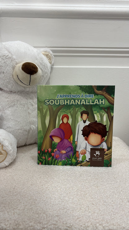 J’APPRENDS À DIRE SOUBHANALLAH – MUSLIMKID