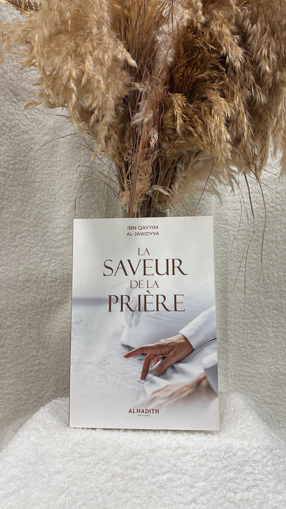 La saveur de la prière - Ibn Al-Qayyim Al-Jawziyya -Éditions al-Hadith