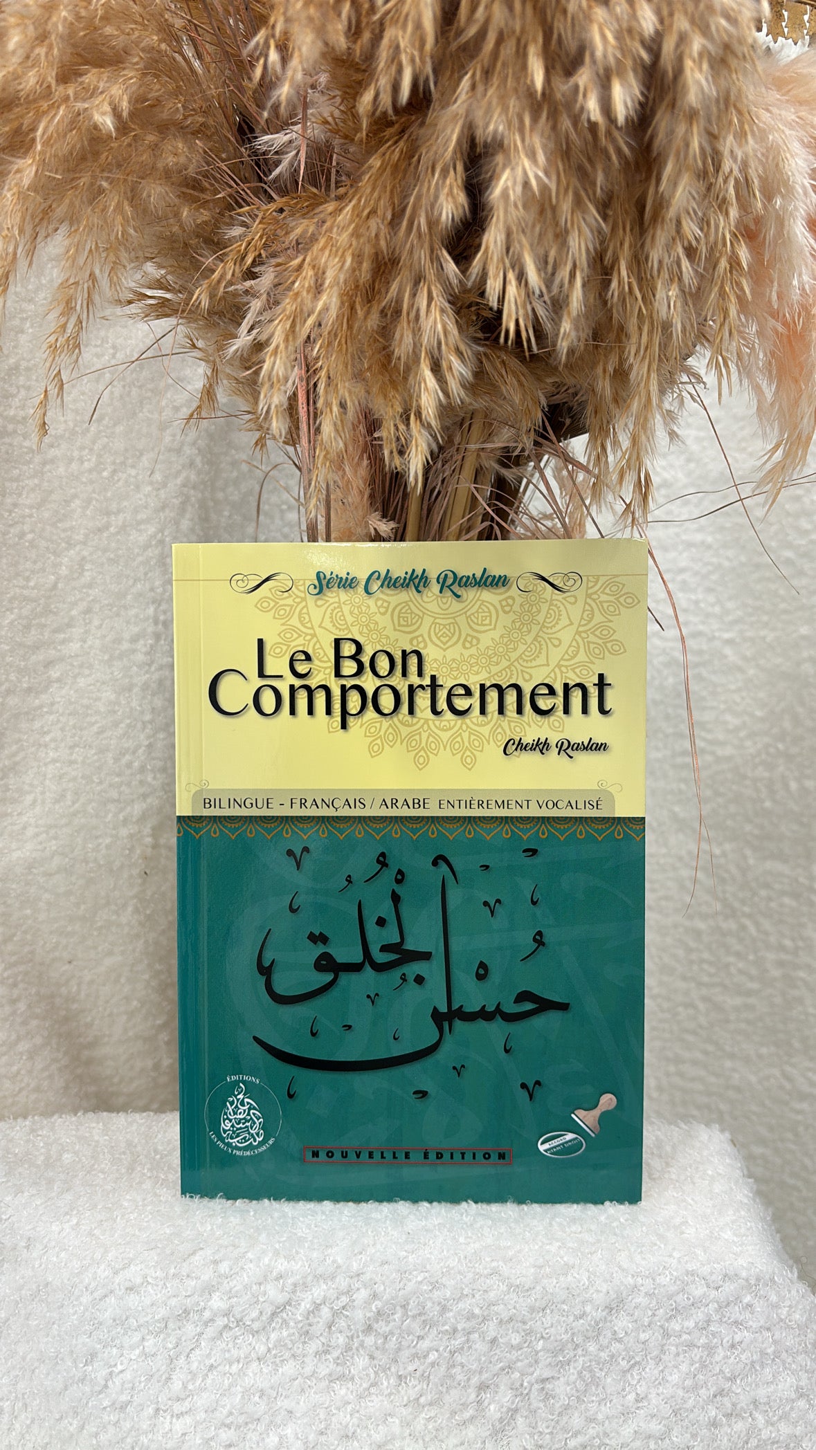 Le Bon Comportement - Cheikh Raslan : Éditions Pieux Prédécesseurs