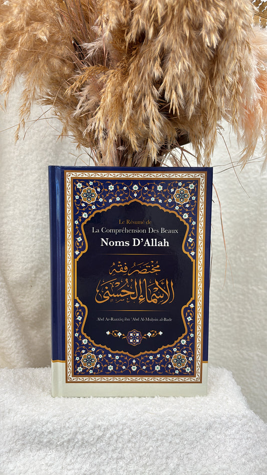 Le résumé de la compréhension des beaux noms d'Allah - Shaykh Abd Ar-Razzâq al-Badr /  Éditions Ibn Badis