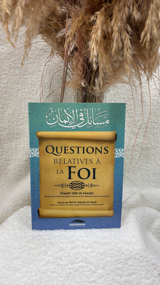 Questions relatives à la foi - Shaykh Al-Fawzân - Muwahhid Publications