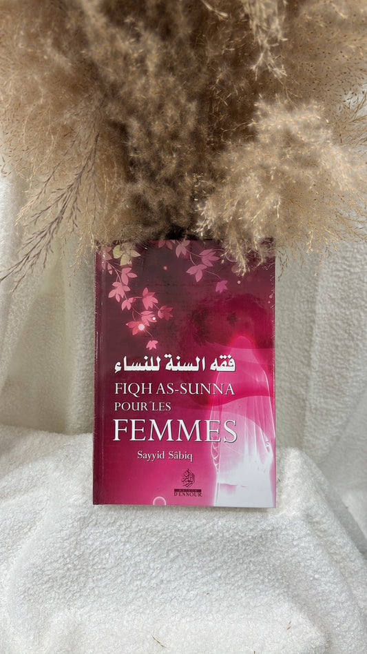 Fiqh As-Sunna pour les femme - Sayyid Sabiq -Editions Maison d'Ennour