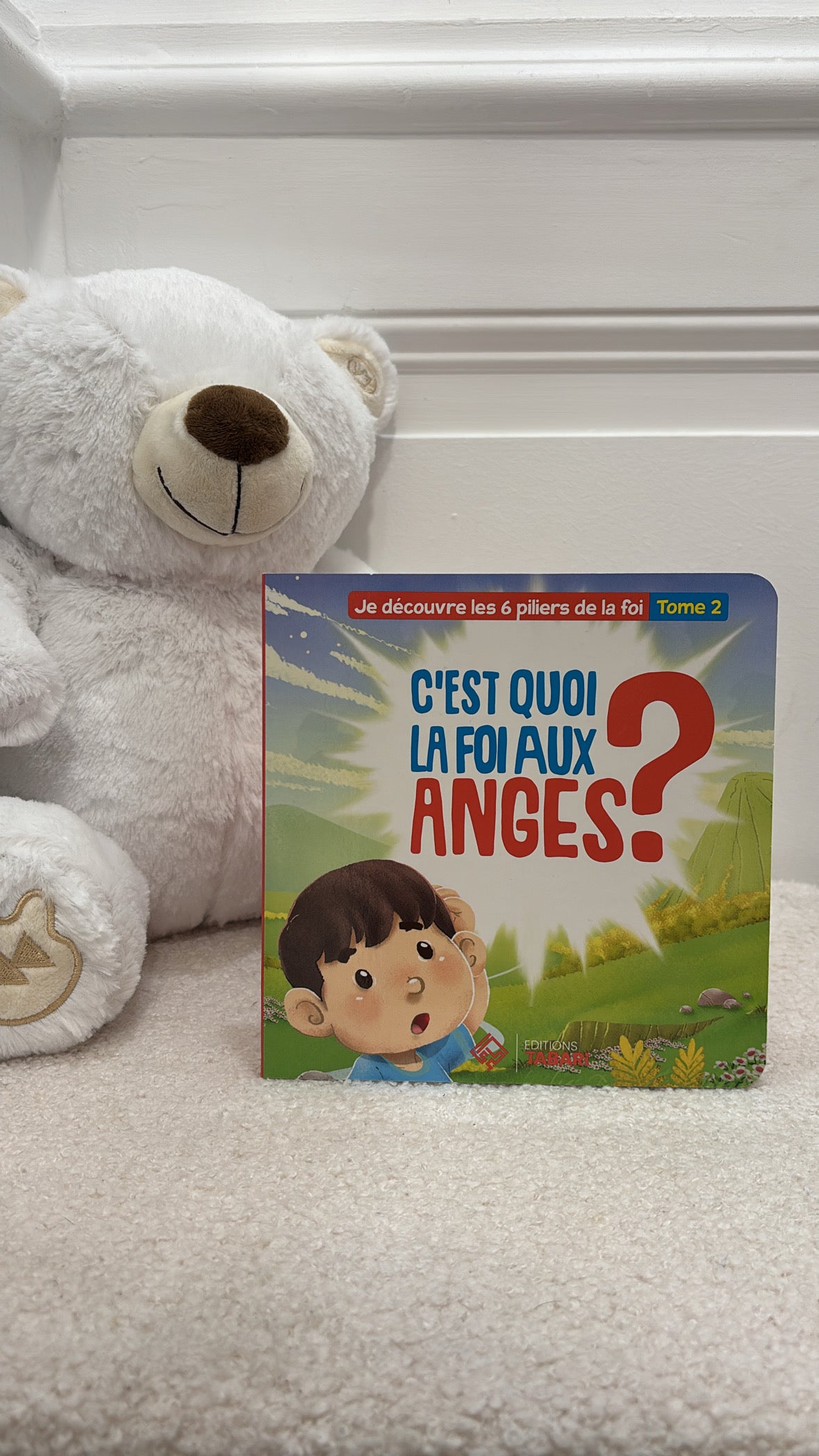 C'est quoi la foi aux anges ? Tome 2 / AGE  3 - 6 ans - Editions Tabari