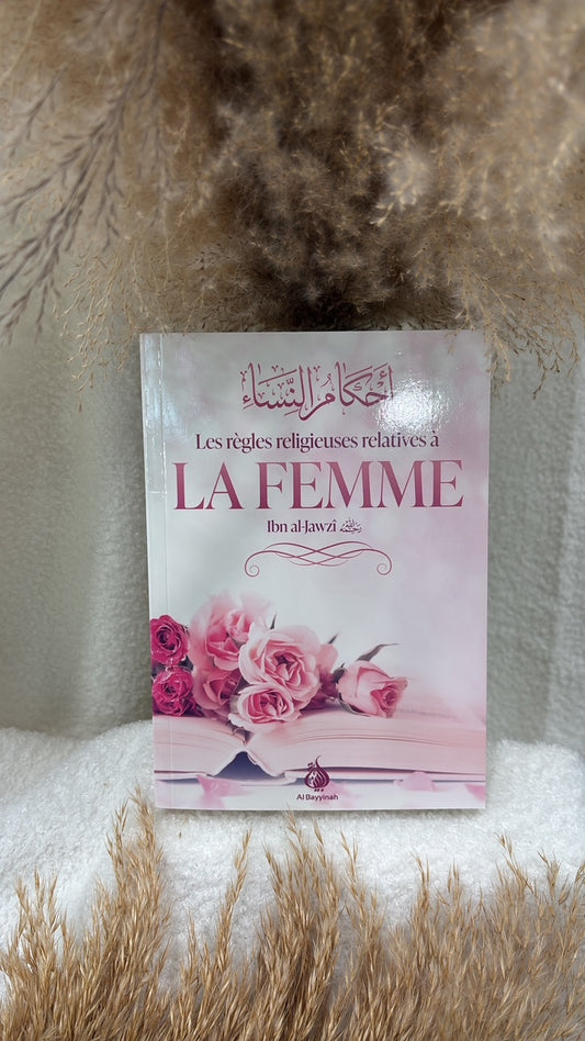 Les règles religieuses relatives à la femme - Ibn Al Jawzî - Editions Al Bayyinah